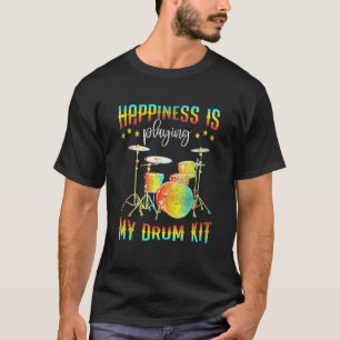 Happiness Is Playing My Drum Kit   Player Drummer  T-Shirt