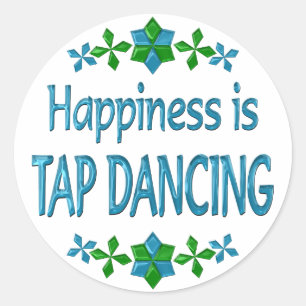 Happiness is Tap Dancing Classic Round Sticker