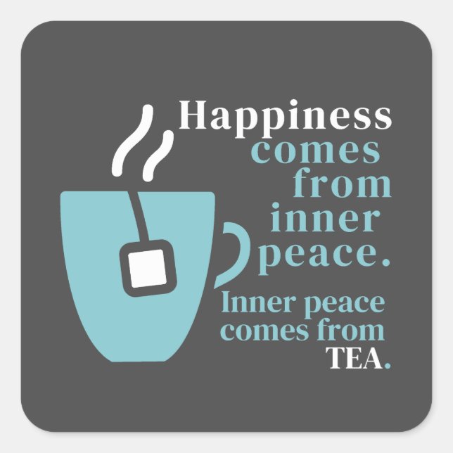 Happiness Is Tea Funny Quote Word Art  Square Sticker (Front)