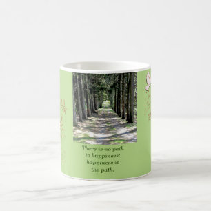 Happiness is the path. Buddha quote -coffee mug