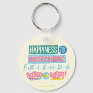 Happiness is Watching FRIENDS™ Again & Again Keychain
