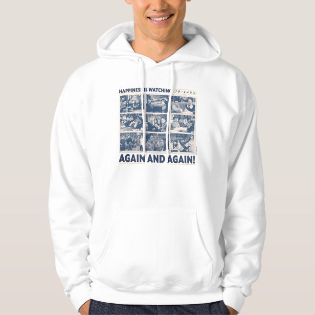 Happiness is Watching FRIENDS™ Again and Again Hoodie (Front)