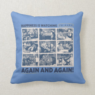 Happiness is Watching FRIENDS™ Again and Again Throw Pillow