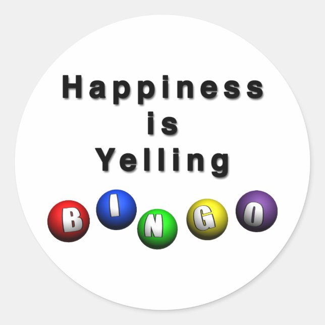Happiness Is Yelling BINGO Classic Round Sticker (Front)
