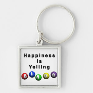 Happiness Is Yelling BINGO Keychain