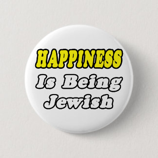 Happiness...Jewish 2 Inch Round Button