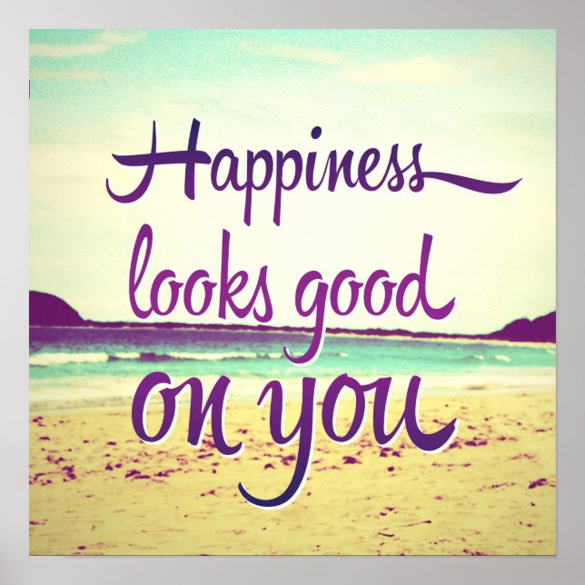 Happiness Looks Good on You Poster (Front)