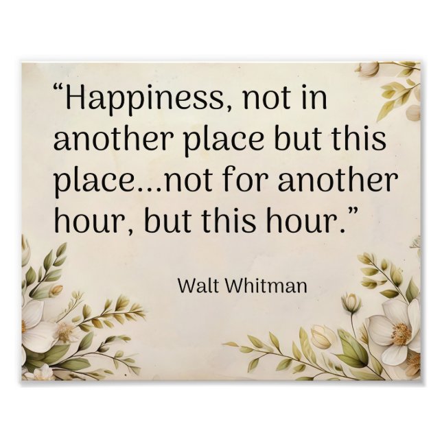 “Happiness, not in another place- Walt Whitman Photo Print (Front)
