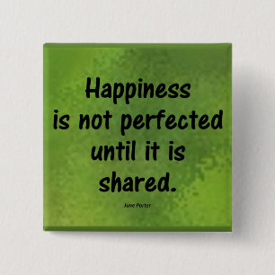 Happiness Perfected 2 Inch Square Button