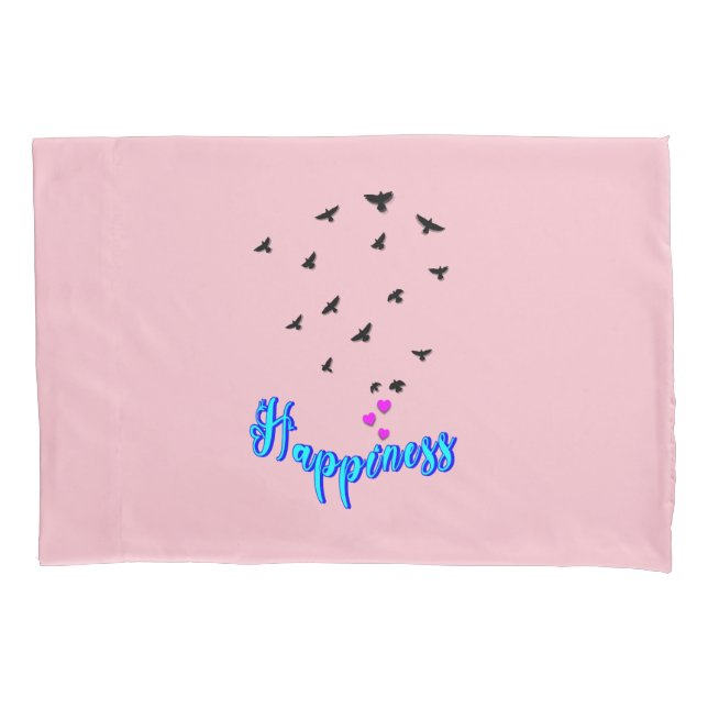Happiness Pillowcase (Front-Left)