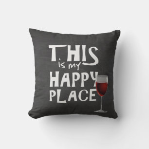 Happiness Place with wine Throw Pillow