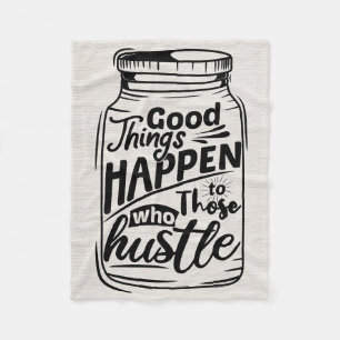 Happiness Quote Good Things Happen Fleece Blanket