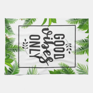 Happiness Quote Good Vibe Only Kitchen Towel