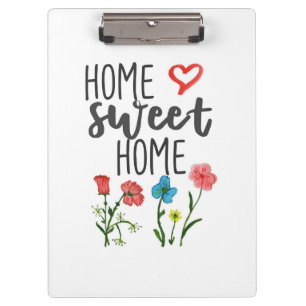 Happiness Quote Home Sweet Home Flowers Clipboard