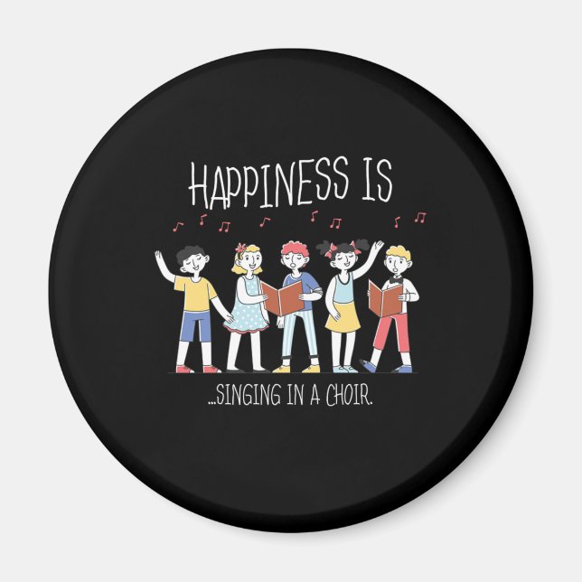 Happiness Singing Choir Singer Musician Sing Gift Magnet (Front)
