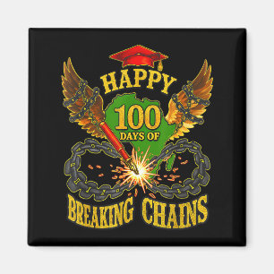 Happy 100 Days Of Breaking Chains Mlk Legacy Schoo Magnet