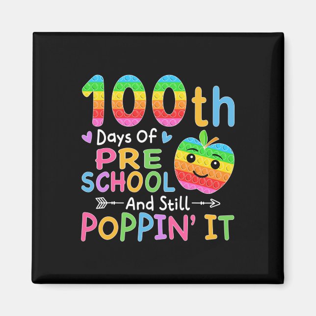 Happy 100 Days Of Preschool And Still Poppin It Ki Magnet (Front)