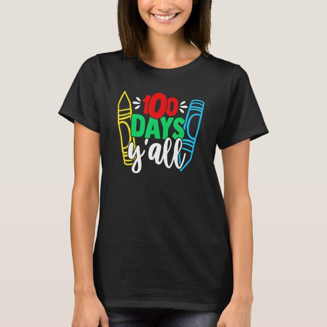 Happy 100 Days Of School 100 Days Y'all Smarter Br T-Shirt (Front)