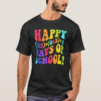 Happy 100 Days Of School 100th Day Teacher Math Fo T-Shirt