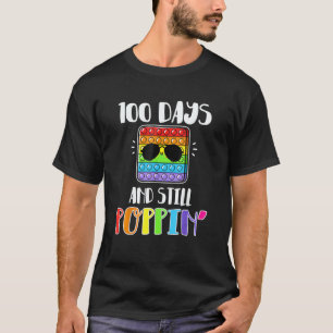 Happy 100 Days Of School And Still Poppin 100th Da T-Shirt