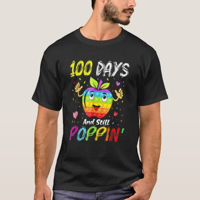 Happy 100 Days Of School And Still Poppin 100th Da T-Shirt (Front)