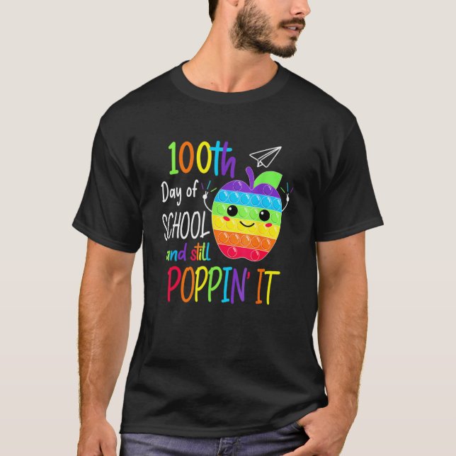 Happy 100 Days Of School And Still Poppin 100th Da T-Shirt (Front)