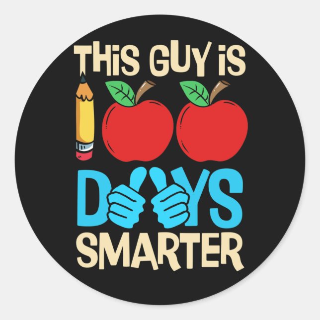 Happy 100 Days of School Guy is 100 Days Smarter Classic Round Sticker (Front)