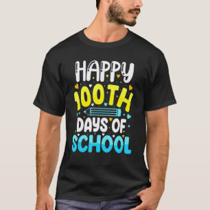 Happy 100 Days of School Kids Teacher Student 100t T-Shirt