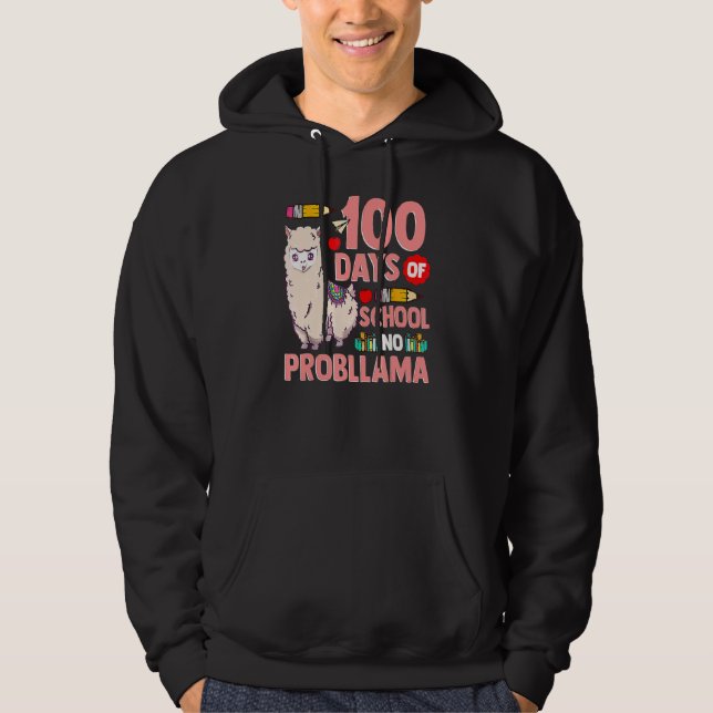 Happy 100 Days Of School No Probllama Llama 100th  Hoodie (Front)