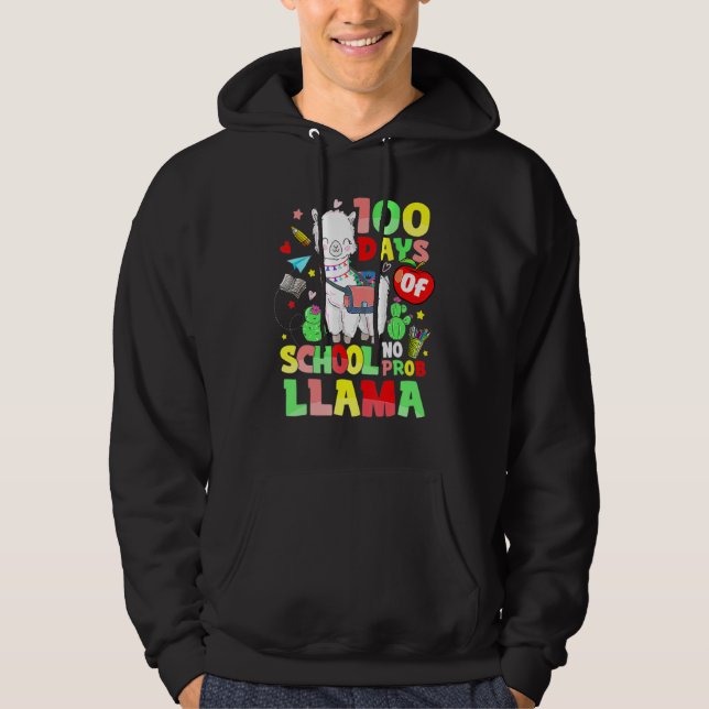 Happy 100 Days Of School No Probllama Llama 100th  Hoodie (Front)