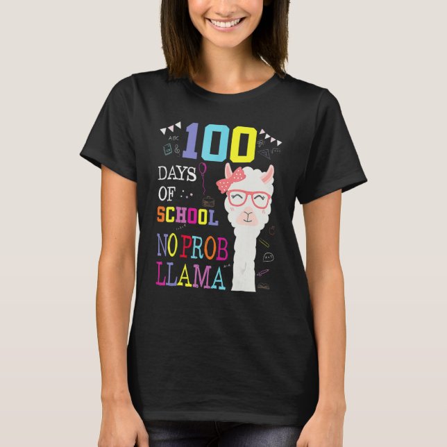 Happy 100 Days Of School No Probllama Llama 100th  T-Shirt (Front)