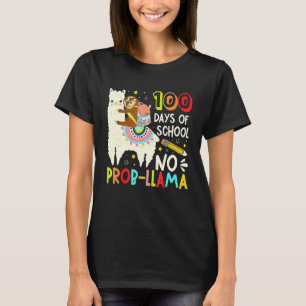 Happy 100 Days Of School No Probllama Llama 100th T-Shirt
