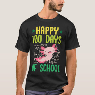 Happy 100 Days Of School Pet Axolotl Math Teacher T-Shirt