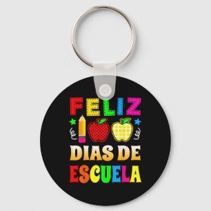 Happy 100 Days Of School Spanish - Feliz 100 Dias Keychain