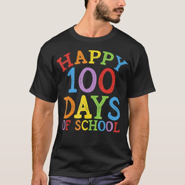 Happy 100 Days Of School  T-Shirt (Front)