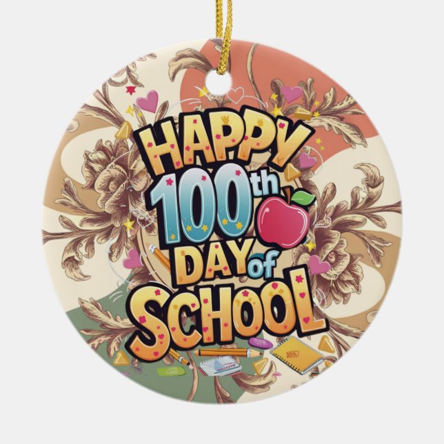 Happy 100 Days of School Teacher Ceramic Ornament (Front)