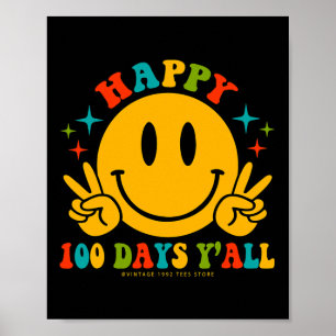 Happy 100 Days Y’all Teachers Students 100th Day O Poster