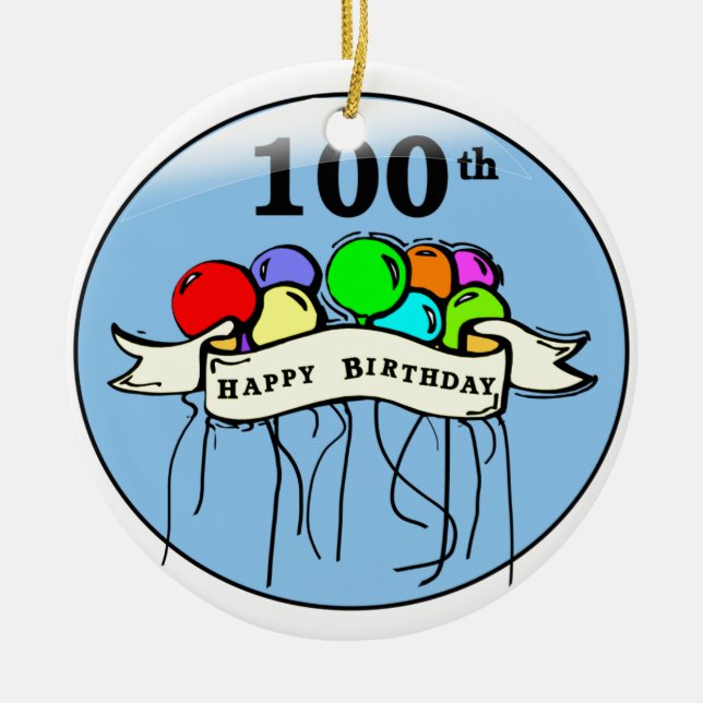 Happy 100th Birthday ballons Ceramic Ornament (Front)