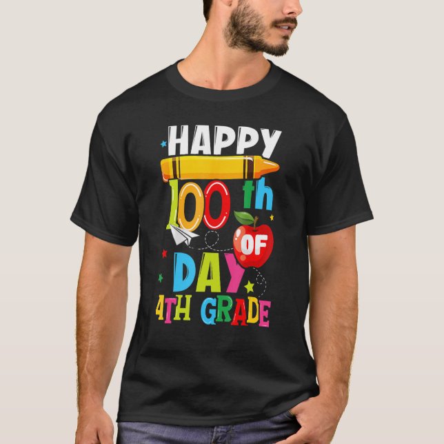 Happy 100th Day of 4th Grade Teachers Kids School  T-Shirt (Front)