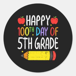 Happy 100th Day Of Fifth grade Teacher Students 10 Classic Round Sticker