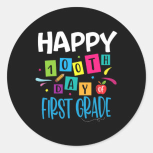 Happy 100th Day Of First grade Teacher Students 10 Classic Round Sticker