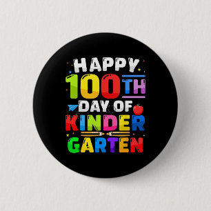 Happy 100th Day Of Kindergarten 100 Days For Teach 2 Inch Round Button
