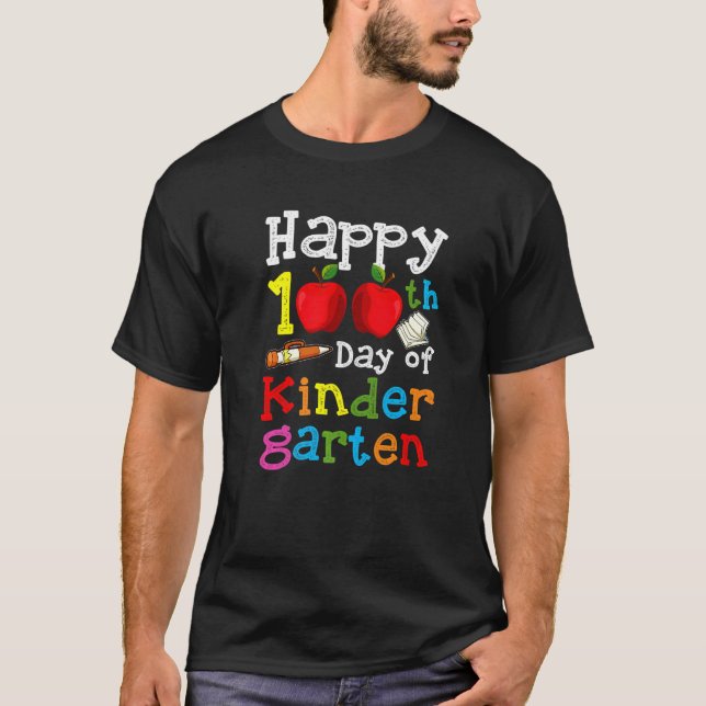 Happy 100th Day of Kindergarten  100 Days of Schoo T-Shirt (Front)