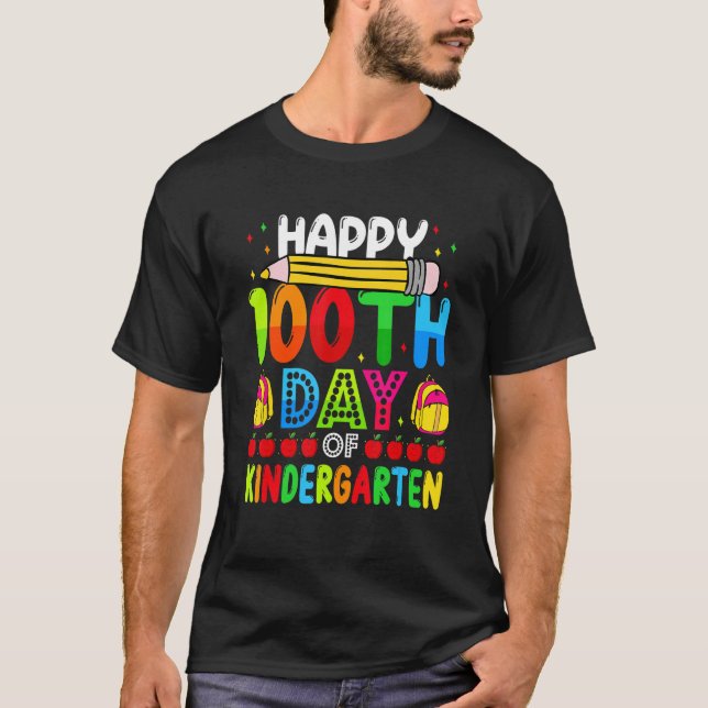 Happy 100th Day Of Kindergarten 100 Days Of School T-Shirt (Front)