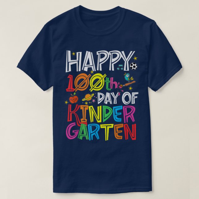 Happy 100th Day of Kindergarten Teacher or Student T-Shirt (Design Front)