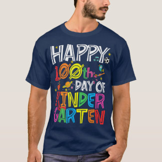 Happy 100th Day of Kindergarten Teacher or Student T-Shirt