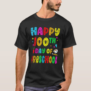 Happy 100th Day Of Preschool Funny Teacher Student T-Shirt