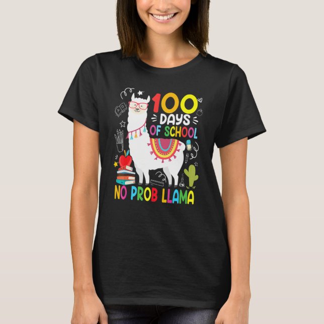 Happy 100th Day Of School 100 Days No Probllama Ll T-Shirt (Front)