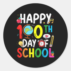 Happy 100th Day Of School 100 Days Of School Teach Classic Round Sticker