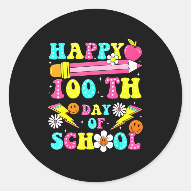 Happy 100th Day Of School 100 Days Of School Teach Classic Round Sticker (Front)